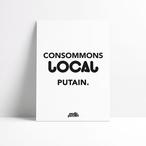 A4 - Consommons local putain.
