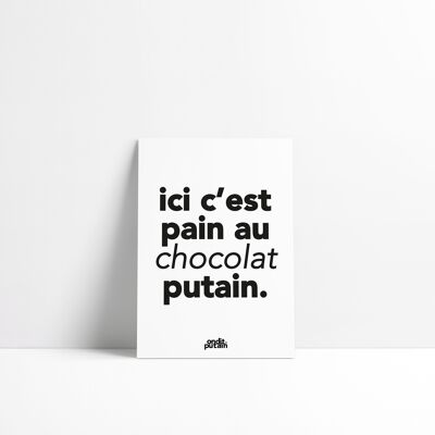 A5 - Ici c'est pain au chocolat putain.