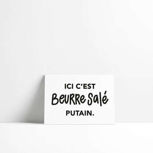 Carte - Ici c’est beurre salé putain.