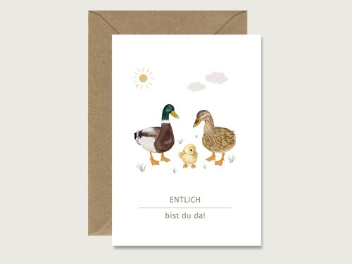 Karte zur Geburt "ENTLICH bist du da" - Klappkarte | Grußkarte | Enten | Illustration | Vogel | Tiere | Baby | Neutral || HERZ & PAPIER