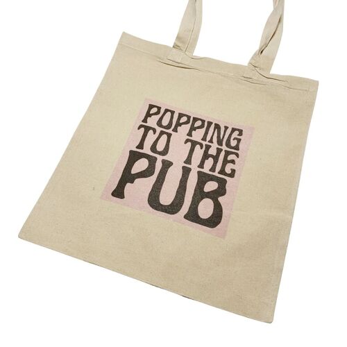 Popping to the Pub Funny UK Tote Bag Slogan