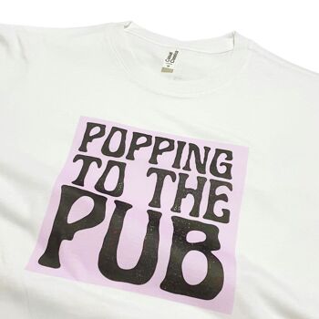 Popping to the Pub Slogan drôle de t-shirt britannique 1