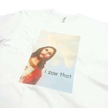 T-shirt drôle de Jésus « J'ai vu ça » Meme Religion chrétienne 1