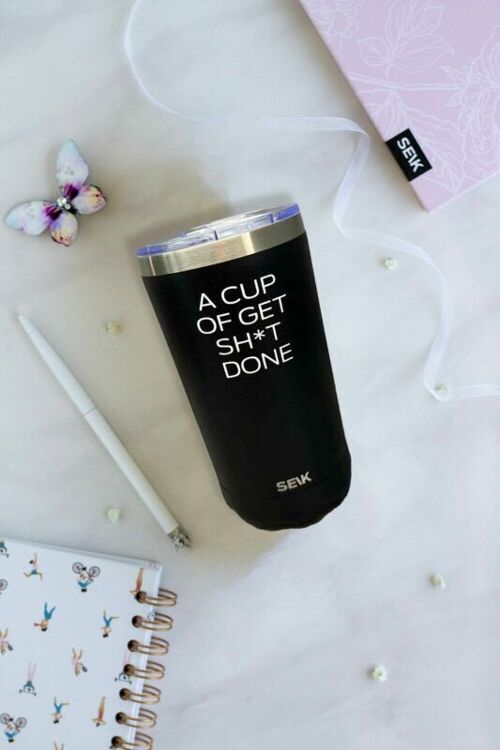 Thermos /coffee cup - a cup of get sh*t done 350ml