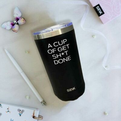 Thermos /coffee cup - a cup of get sh*t done 350ml