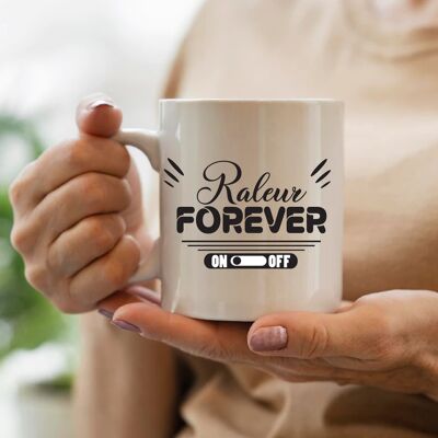 Mug " Râleur Forever"