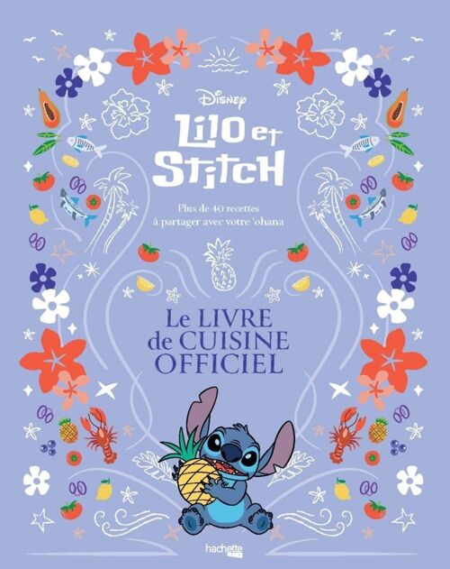 LIVRE DE RECETTES - Lilo & Stitch - Le livre de cuisine officiel - DISNEY