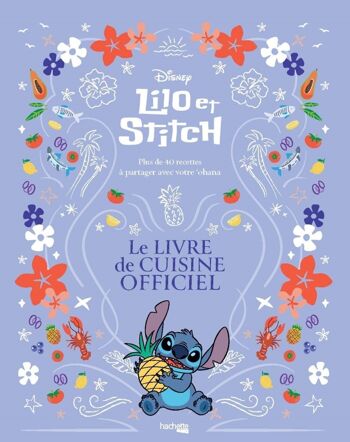 LIVRE DE RECETTES - Lilo & Stitch - Le livre de cuisine officiel - DISNEY 1