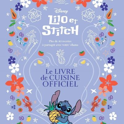 RECIPE BOOK - Lilo & Stitch - The Official Cookbook - DISNEY