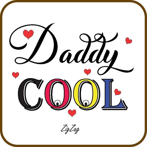 Dessous de verre "daddy Cool"