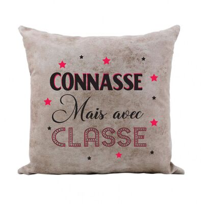 Coussin "Connasse mais avec classe"