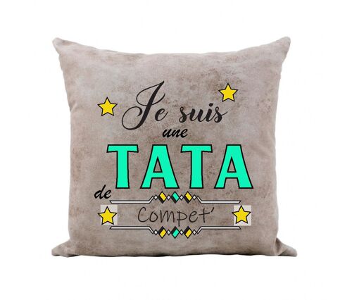 Coussin " Je suis une Tata de compèt"