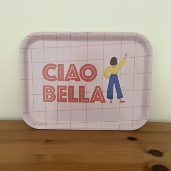 Ciao Bella | Plateau 2