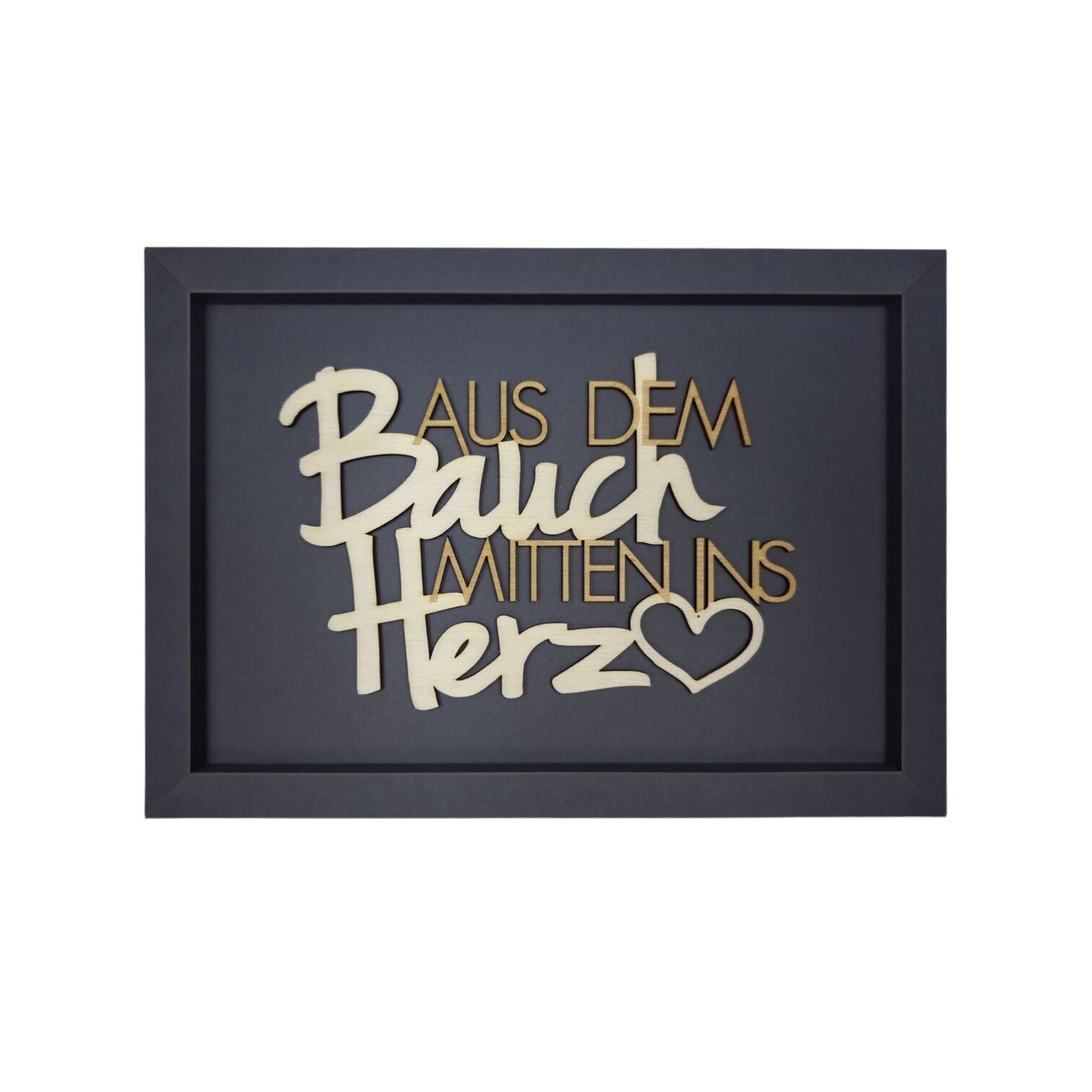 Kaufen Sie AUS DEM BAUCH MITTEN INS HERZ Bild Karte Holzschriftzug