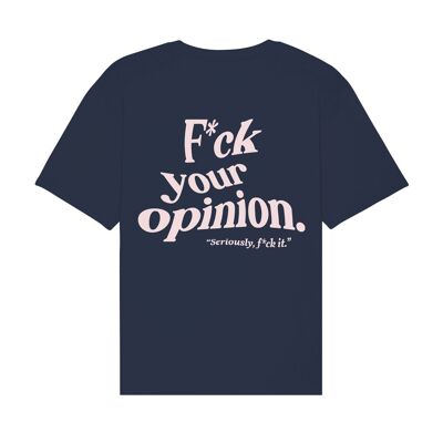 Scheiß auf deine Meinung. T-Shirt