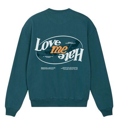 Love Me, Hate Me Sweatshirt