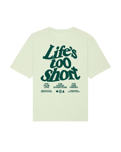 Life's Too Short Green Tee