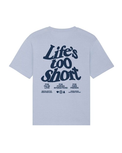 Life's Too Short Blue Tee