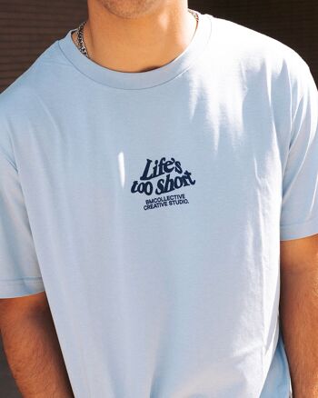 La vie est trop courte T-shirt bleu 5