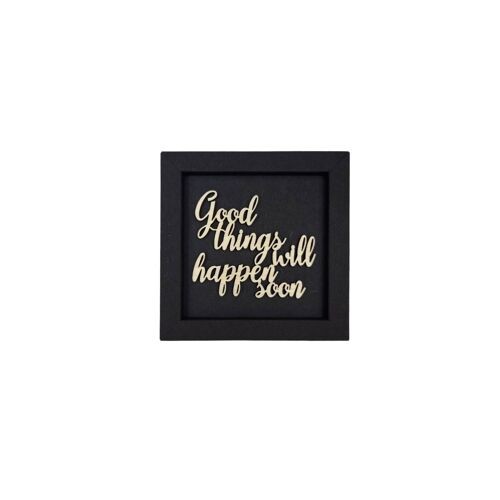 GOOD THINGS WILL HAPPEN SOON - Bild Karte Holzschriftzug Magnet