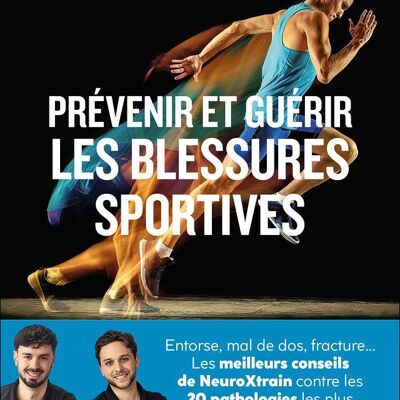 Prévenir et guérir les blessures sportives