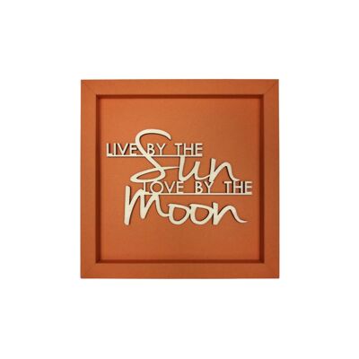 LIVE BY THE SUN... - picture card wooden lettering