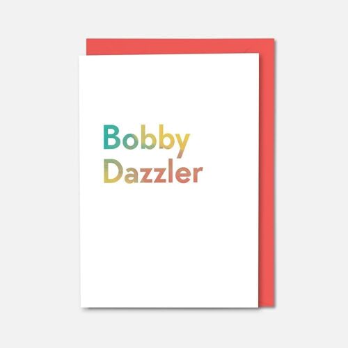 Bobby Dazzler colourful card