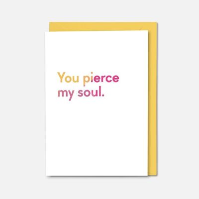 You pierce my soul Jane Austen Quote colourful card