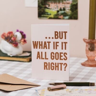 But What if it All Goes Right? Card with Biodegradable Glitter