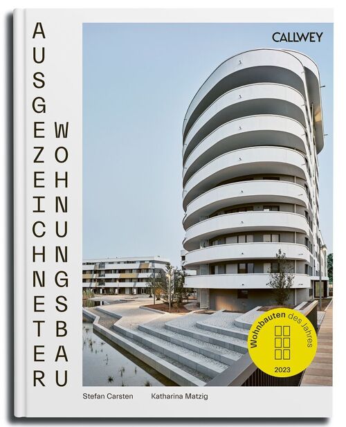 Ausgezeichneter Wohnungsbau 2023. Wohnbauten des Jahres