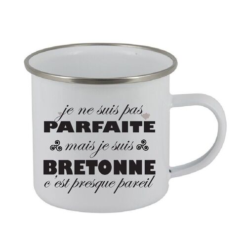 Mug en acier émaillé " Je ne suis pas parfaite , mais je suis bretonne, c'est presque pareil"