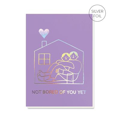 No aburrido de ti todavía tarjeta | Tarjeta de San Valentín divertida