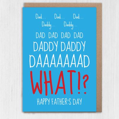 Tarjeta divertida y molesta para el Día del Padre: Papá, papá, ¿QUÉ?