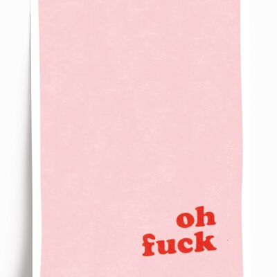 Oh fuck illustrated poster - A4 format 21x29.7cm