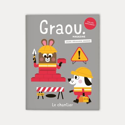 Graou Magazine 3 - 7 years old, No. Le Chantier