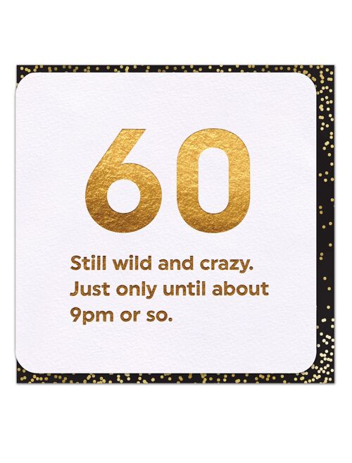 Funny 60th Birthday Card - 60 Wild and Crazy