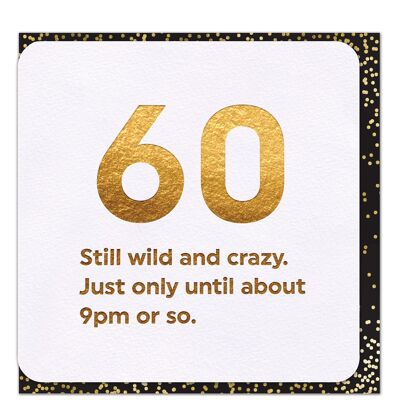 Divertente biglietto per il 60° compleanno – 60 selvaggi e pazzi