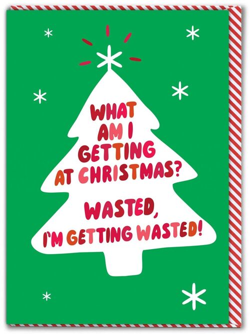 Funny Christmas Card - Wasted Christmas