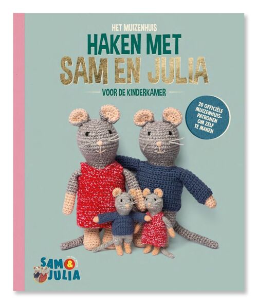 Haakboek- Haken met Sam en Julia (Nederlands) - Het Muizenhuis