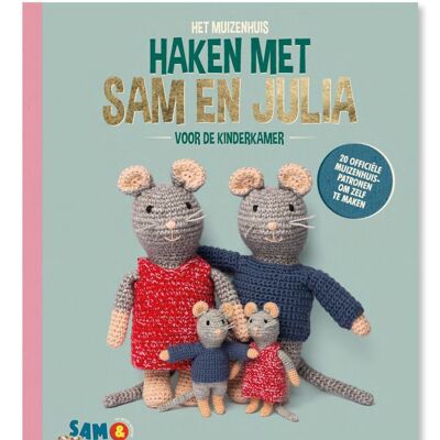 Haakboek- Haken met Sam en Julia (Nederlands) - Het Muizenhuis