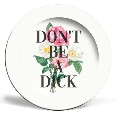 PLATES, DON'T BE A DICK BY THE 13 PRINTS
