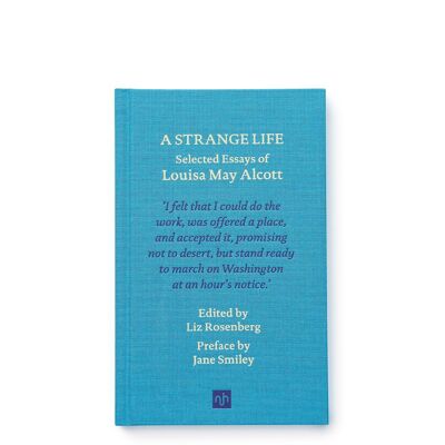 Ein seltsames Leben – Ausgewählte Essays von Louisa May Alcott