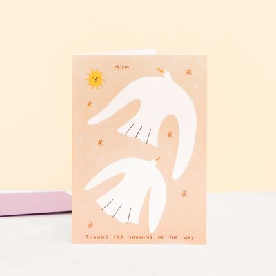 Mum, Thanks For Showing Me The Way Card | Mother’s Day Card | Mum Appreciation Card | Mum Birthday Card | Card For Mum | Thank You Mum
