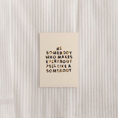 Be Somebody Postcard