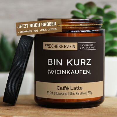 Geschenkkerze Duftkerze bin kurz (w)einkaufen. #561