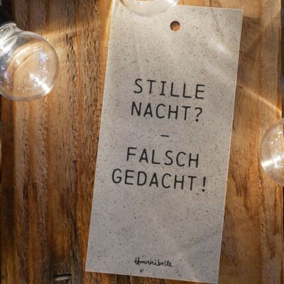 Geschenkanhänger - Stille Nacht? Falsch gedacht!