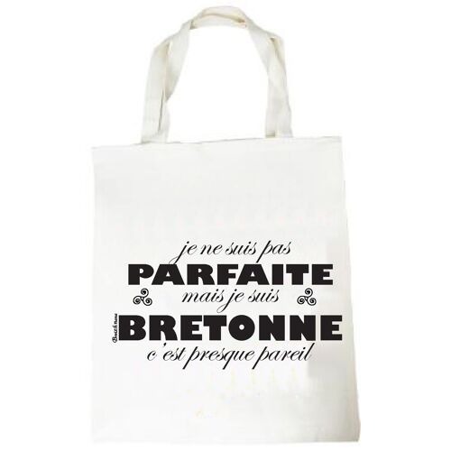 Tote bag " Je ne suis pas parfaite, mais je suis bretonne"