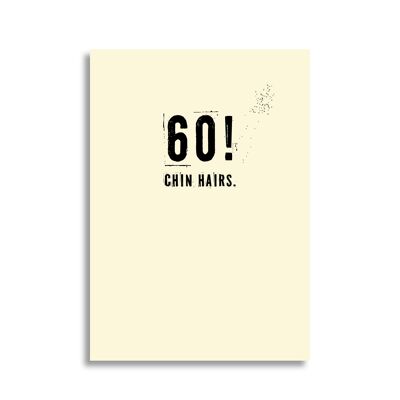 60! Chin hairs