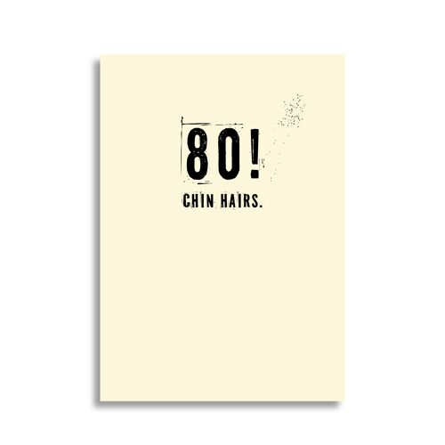 80! Chin hairs