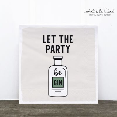 Cocktail napkin: Let the Party be Gin